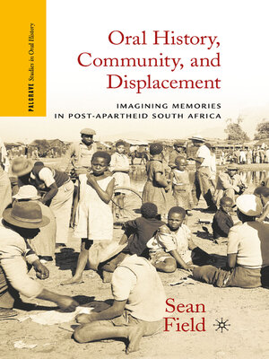cover image of Oral History, Community, and Displacement